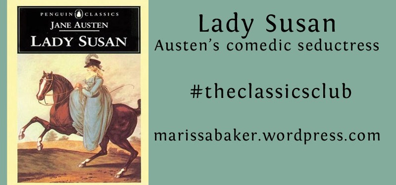 Lady Susan: Jane Austen’s Comedic Seductress