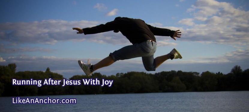 Running After Jesus With Joy