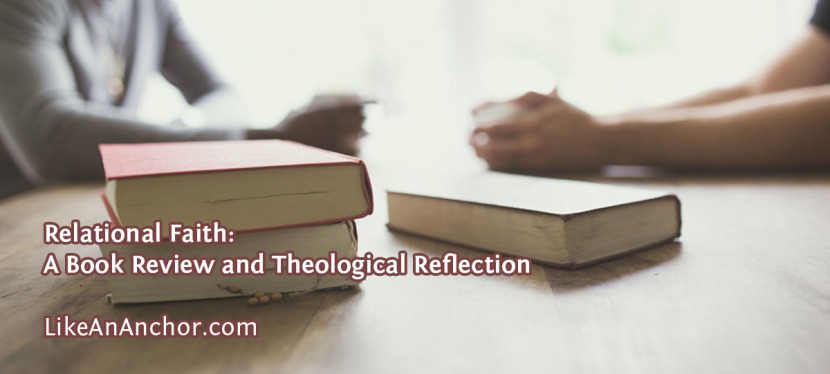 Relational Faith: A Book Review and Theological Reflection